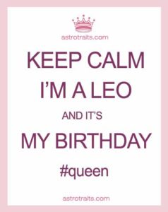 Keep Calm Im A Leo Birthday Queen Memes