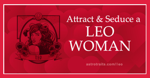 how to attract a leo woman