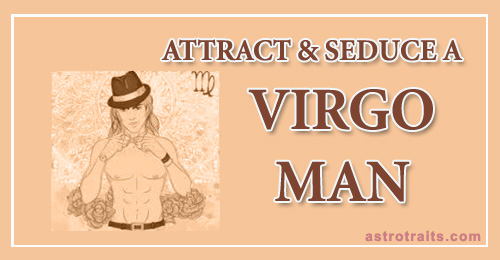 how to attract virgo man