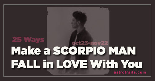 make scorpio man in love with you